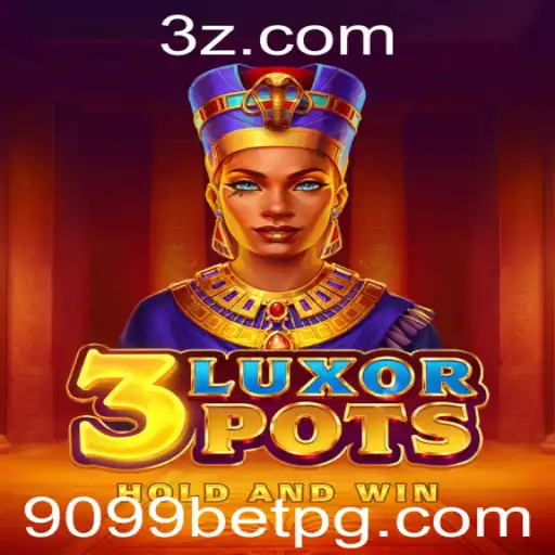 Explorando o Mundo de 3LuxorPots e 9099bet Login